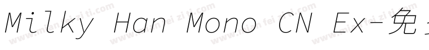 Milky Han Mono CN Ex字体转换